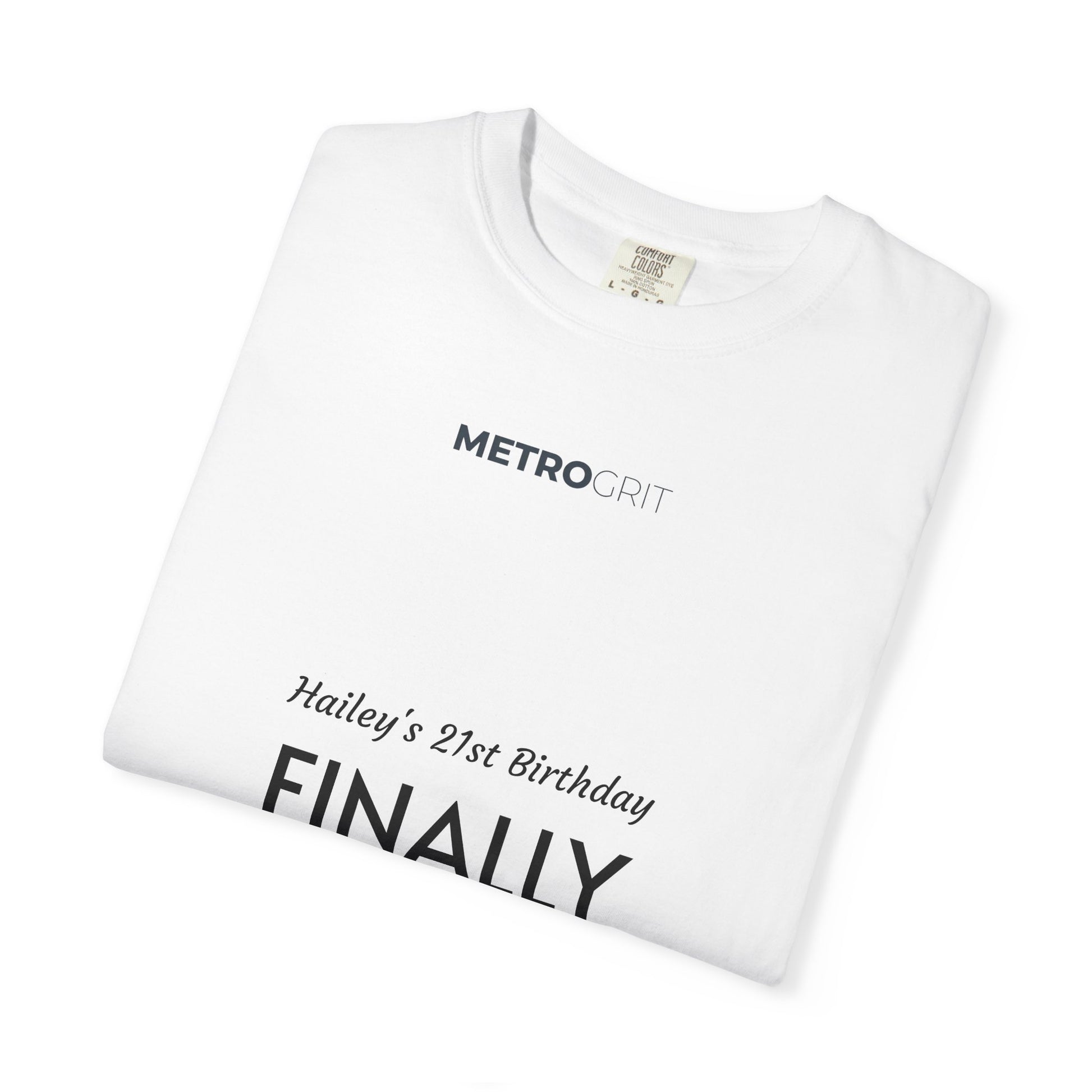 Finally Legal 21st Birthday T-Shirt - MetroGrit