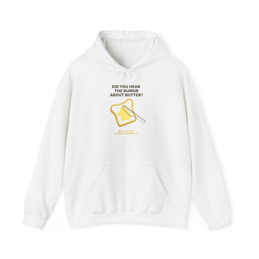 Hoodie — "Did You Hear the Rumor About Butter?" Toast & Butter Graphic Pullover