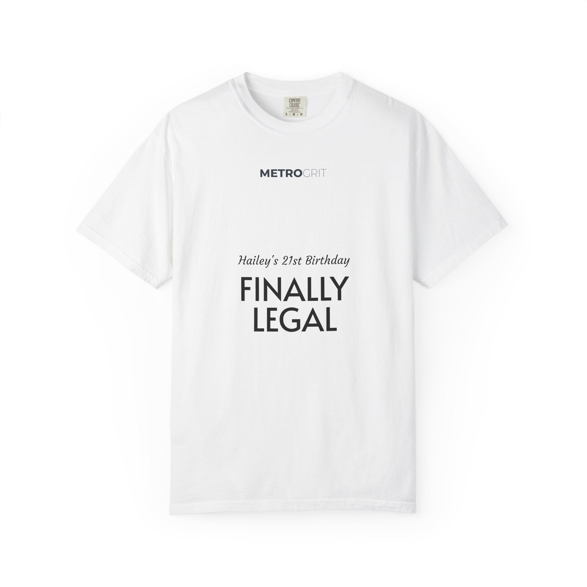 Finally Legal 21st Birthday T-Shirt - MetroGrit